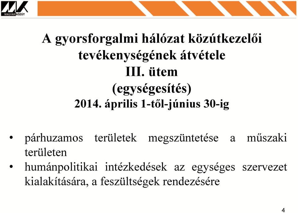 április 1-től-június 30-ig párhuzamos területek megszüntetése a