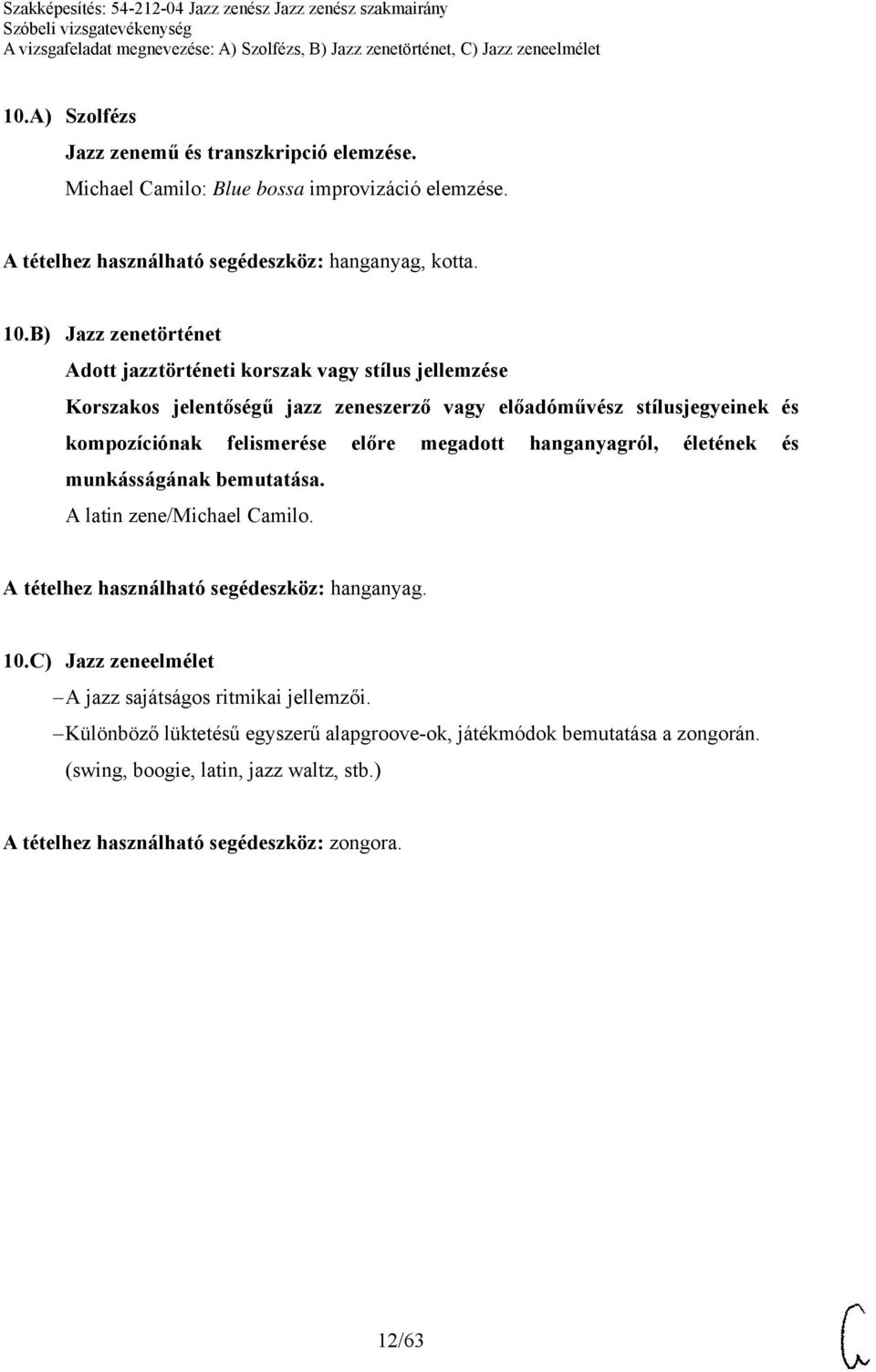 C) Jazz zeneelmélet A jazz sajátságos ritmikai jellemzői.
