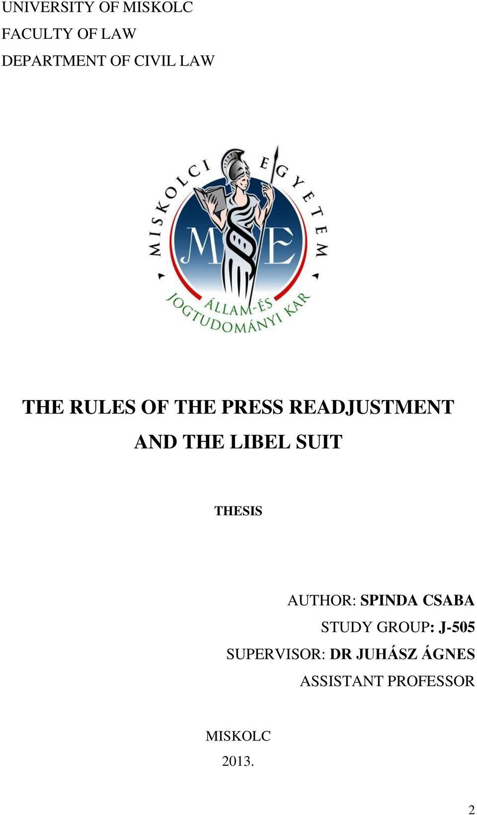 SUIT THESIS AUTHOR: SPINDA CSABA STUDY GROUP: J-505