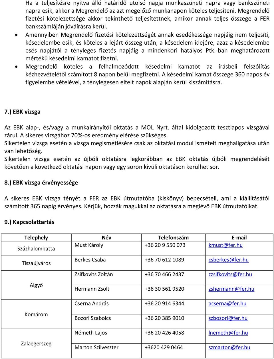 TÁJÉKOZTATÓ. A MOL Nyrt. (Százhalombatta, Tiszaújváros, Zalaegerszeg, Algyő  és Komárom) területén tartott EBK oktatásához. - PDF Free Download