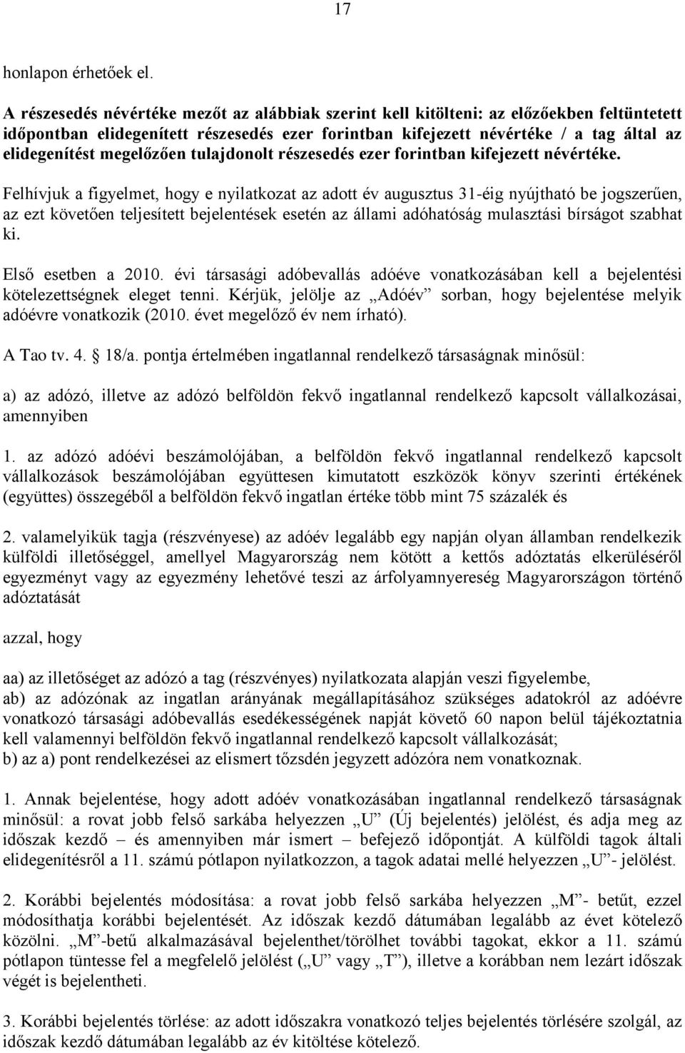 megelőzően tulajdonolt részesedés ezer forintban kifejezett névértéke.