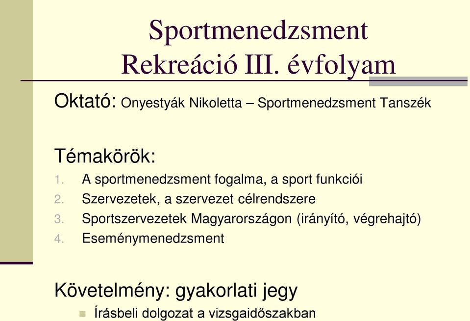 A sportmenedzsment fogalma, a sport funkciói 2.