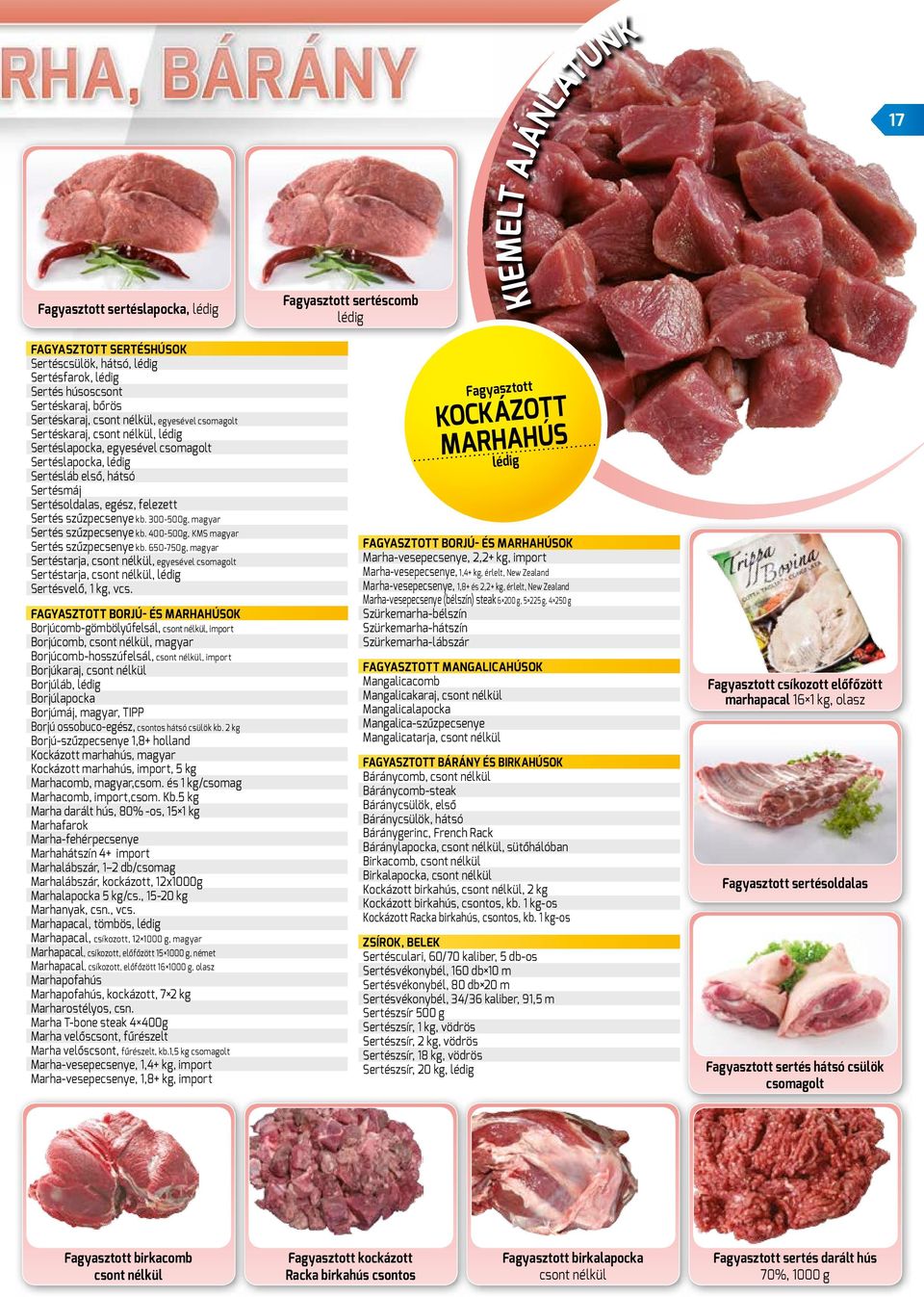 Sertés szűzpecsenye kb. 300-500g, magyar Sertés szűzpecsenye kb. 400-500g, KMS magyar Sertés szűzpecsenye kb.
