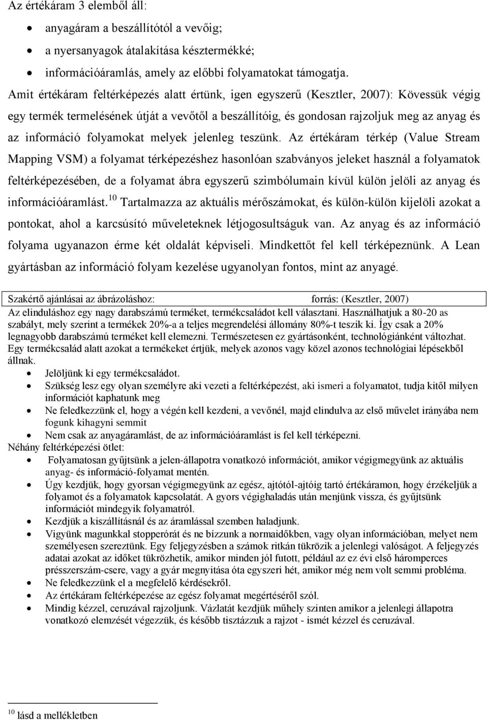 folyamokat melyek jelenleg teszünk.