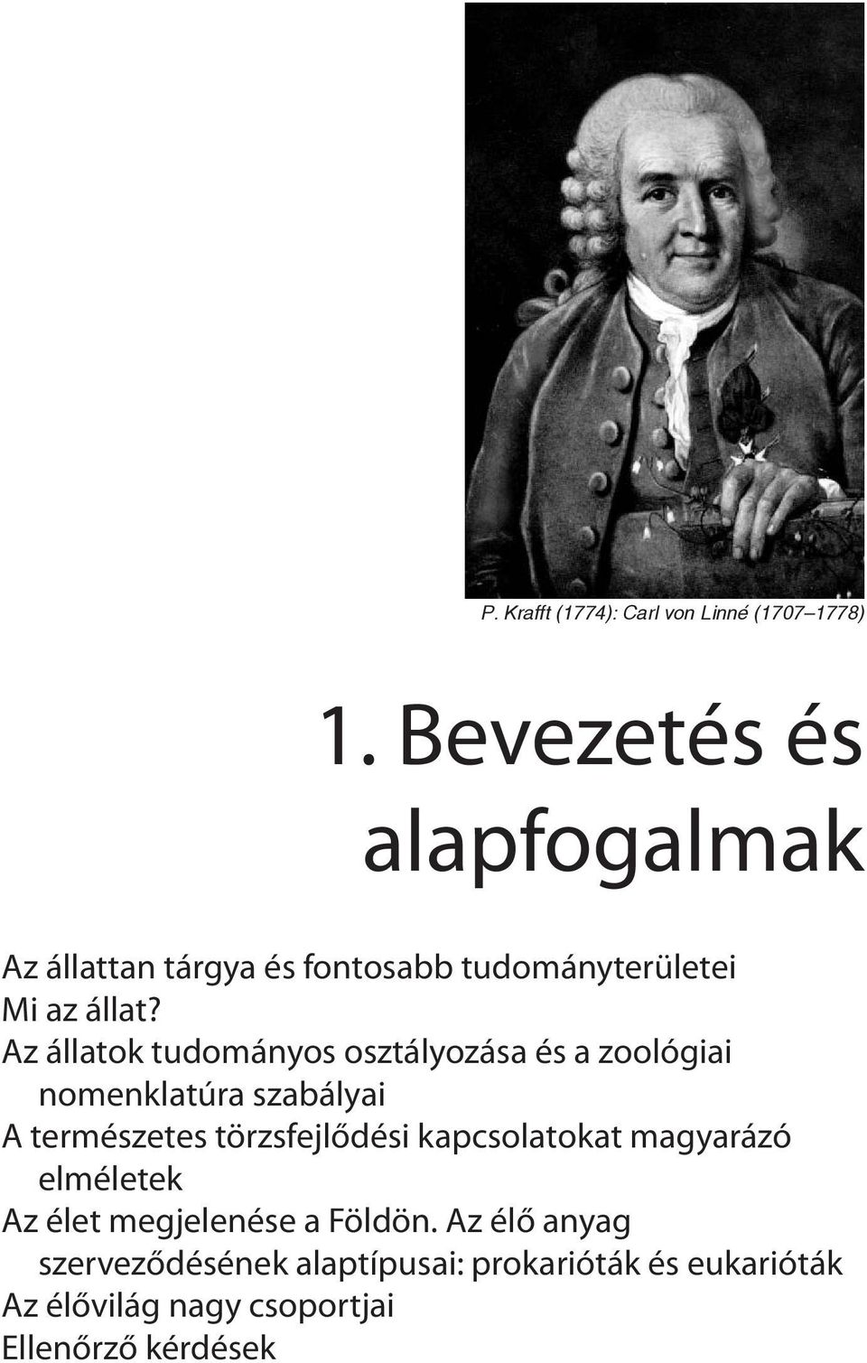 Az állatok tudományos osztályozása és a zoológiai nomenklatúra szabályai A természetes törzsfejlődési