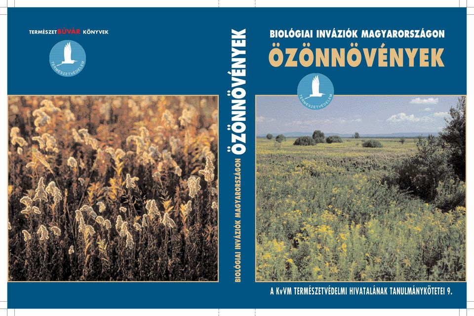 INVÁZIÓK MAGYARORSZÁGON ÖZÖNNÖVÉNYEK A