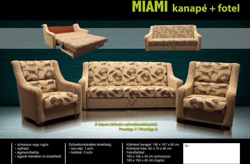 szín Külméret kanapé: 190 x 107 x 90 cm Külméret fotel: 85