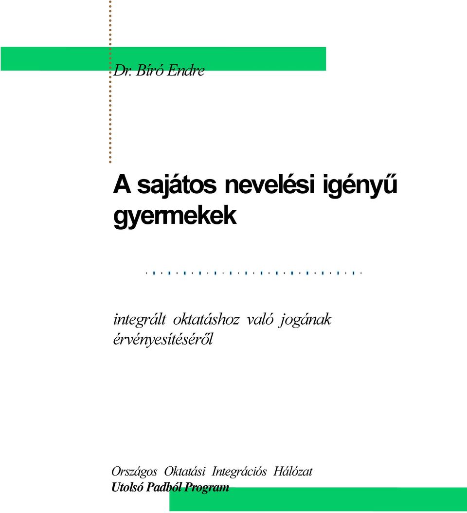 jogának érvényesítéséről Országos