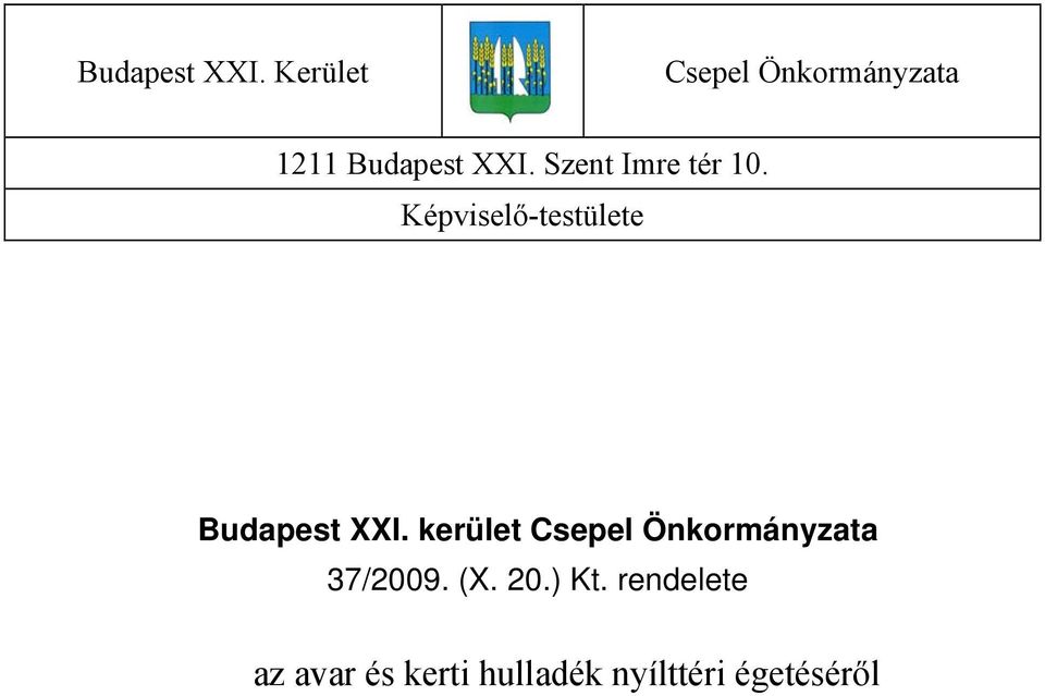 Képviselő-testülete  kerület Csepel Önkormányzata