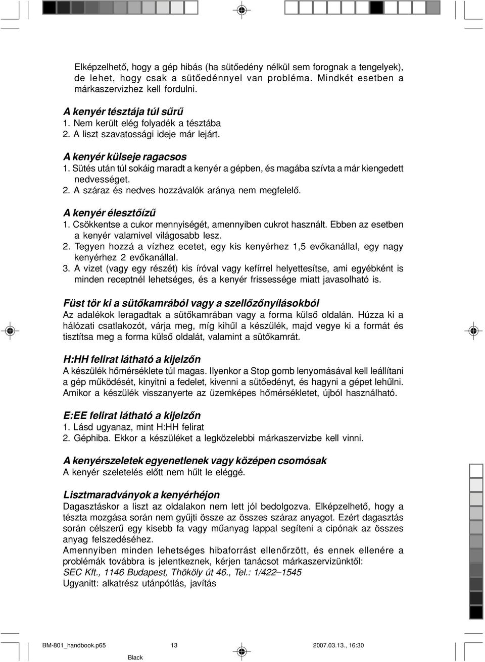 HASZNÁLATI ÚTMUTATÓ HAUSER BM-801 KENYÉRSÜTÔ. Tisztelt Vásárló! Minôségi  tanúsítvány - PDF Free Download