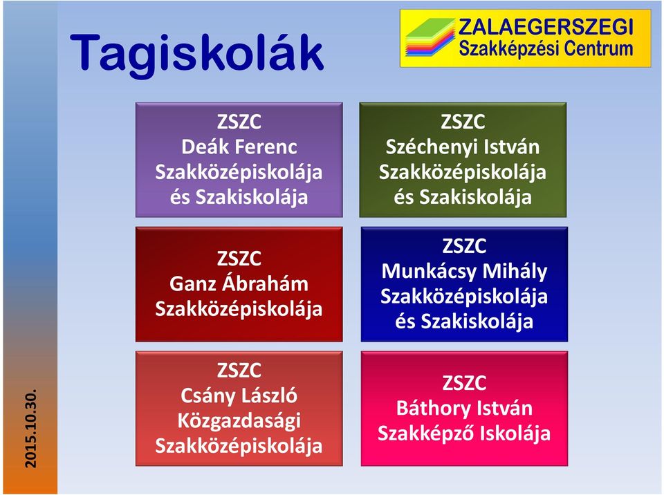 Munkácsy Mihály Szakközépiskolája és Szakiskolája 2015.10.30.