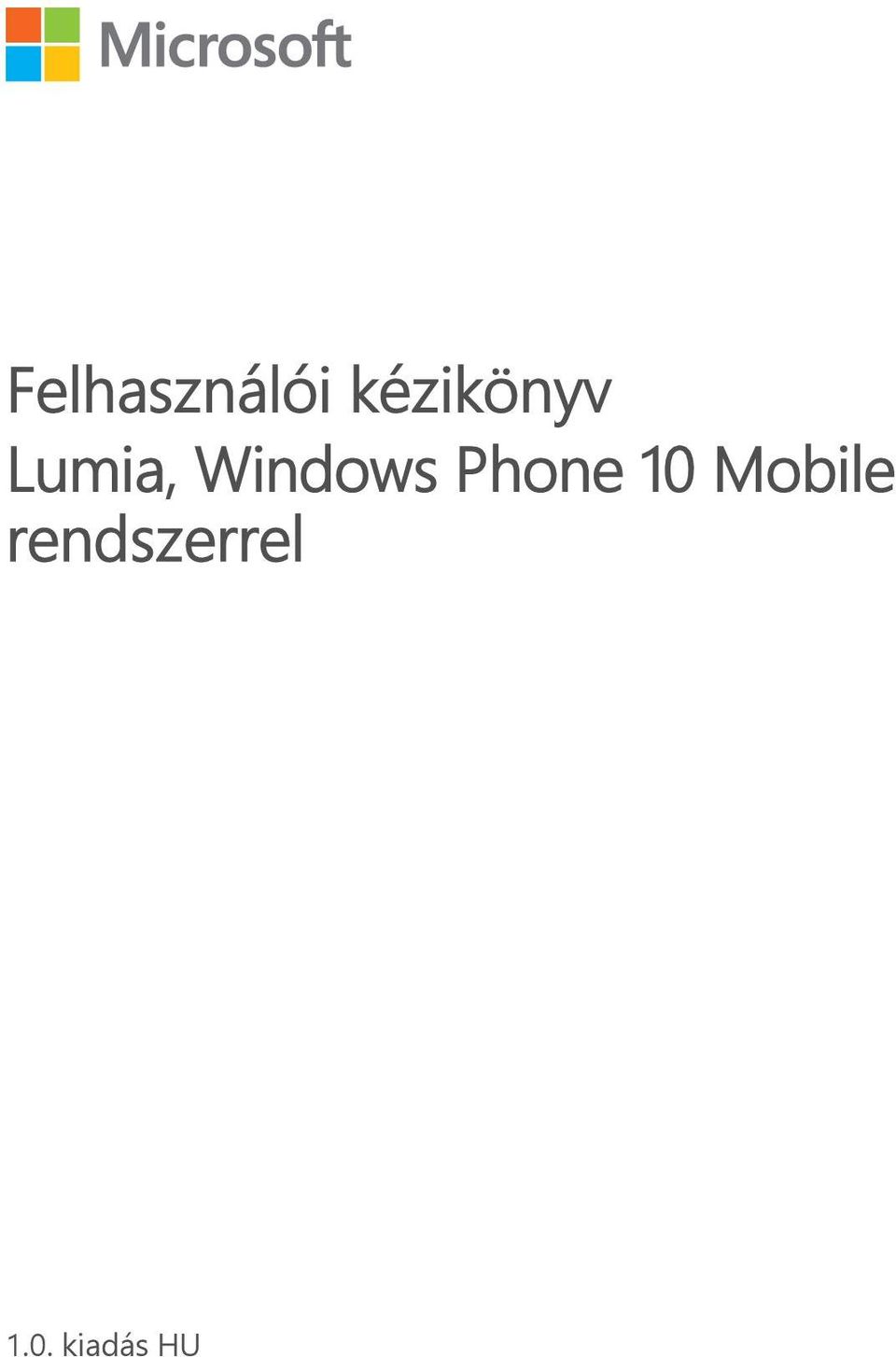 Felhasználói kézikönyv Lumia, Windows Phone 10 Mobile rendszerrel - PDF  Free Download