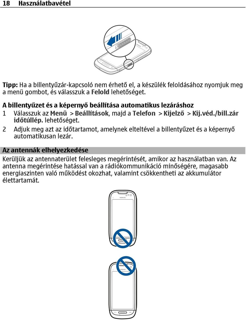 2 Adjuk meg azt az időtartamot, amelynek elteltével a billentyűzet és a képernyő automatikusan lezár.