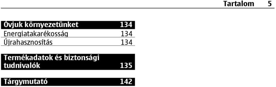 Újrahasznosítás 134 Termékadatok