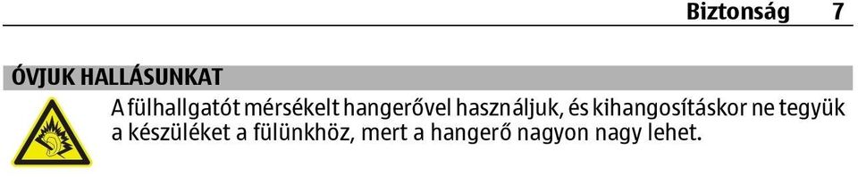 használjuk, és kihangosításkor ne tegyük