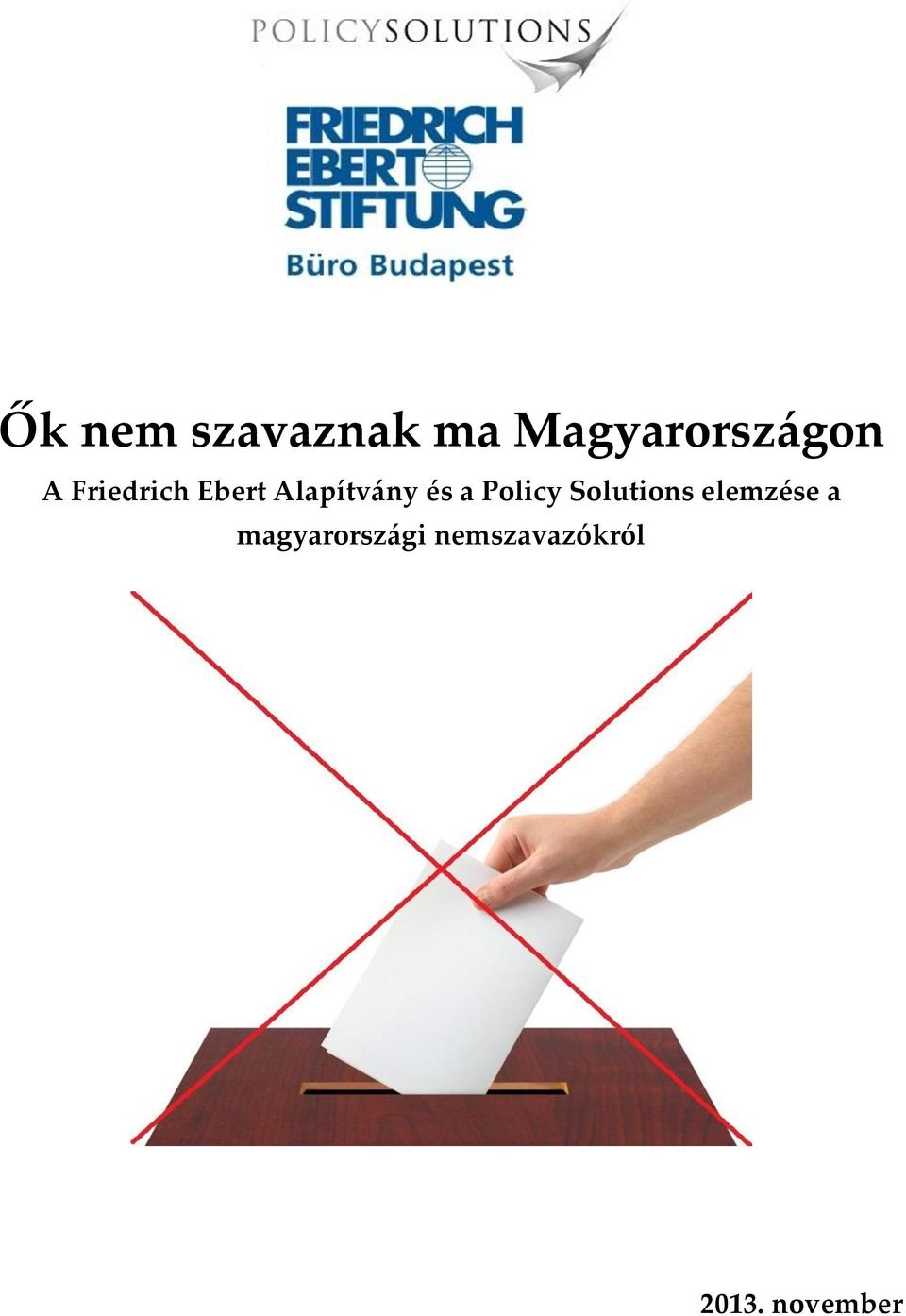 Policy Solutions elemzése a