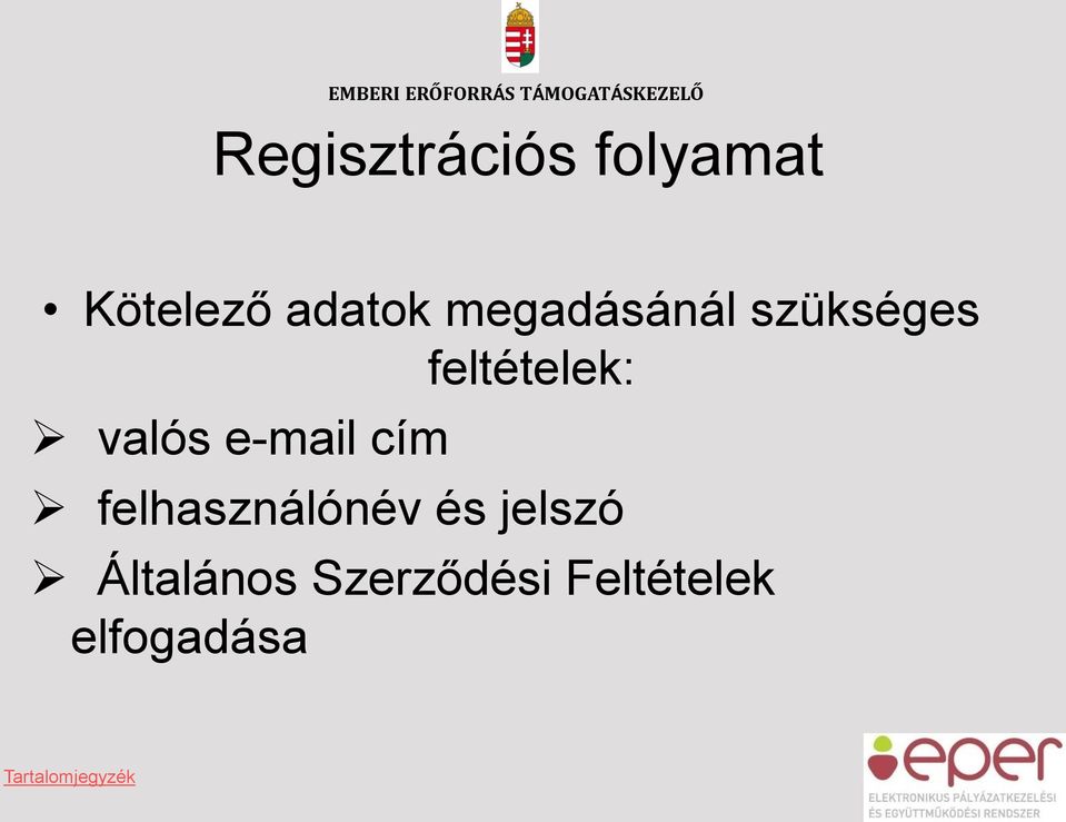 e-mail cím felhasználónév és jelszó