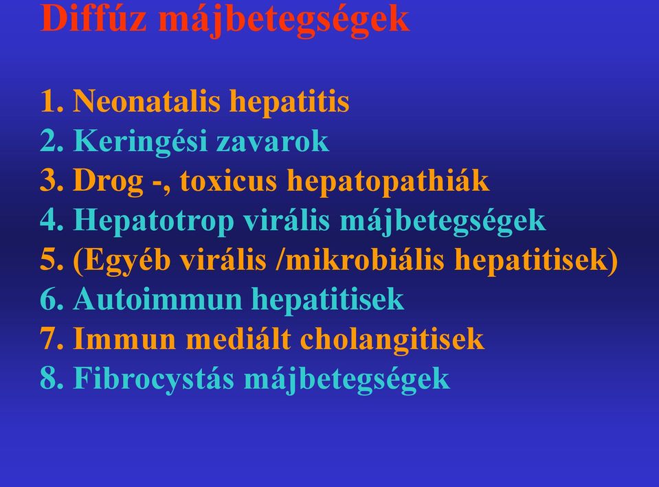 Hepatotrop virális májbetegségek 5.