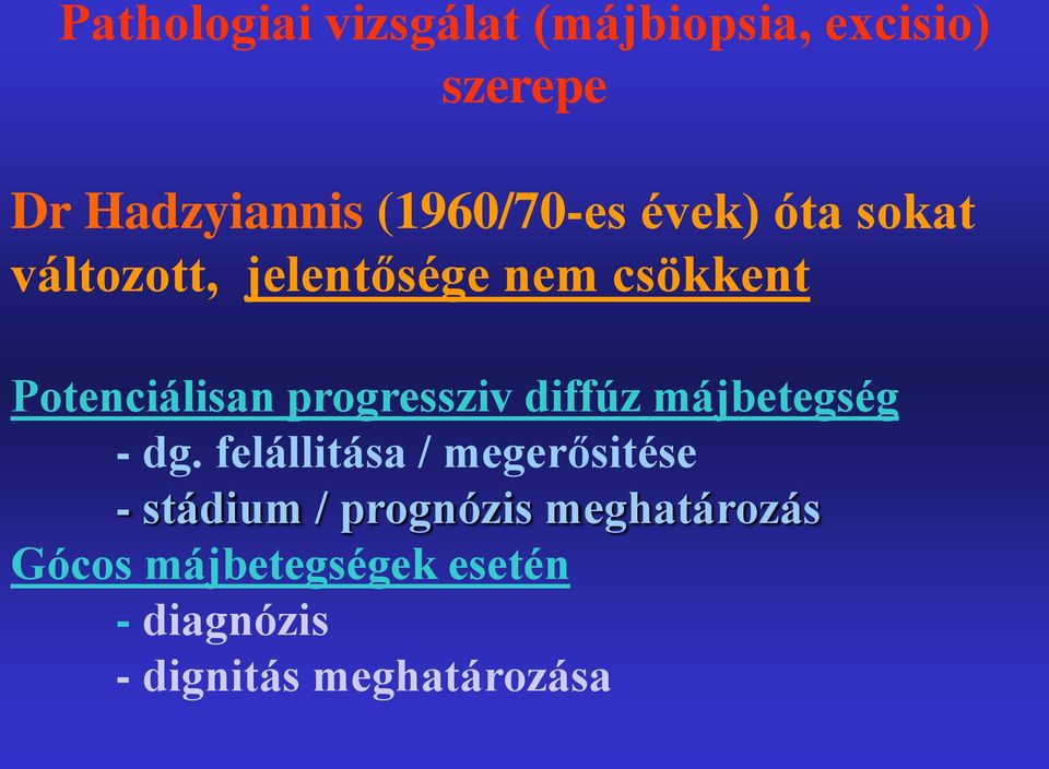 Potenciálisan progressziv diffúz májbetegség - dg.