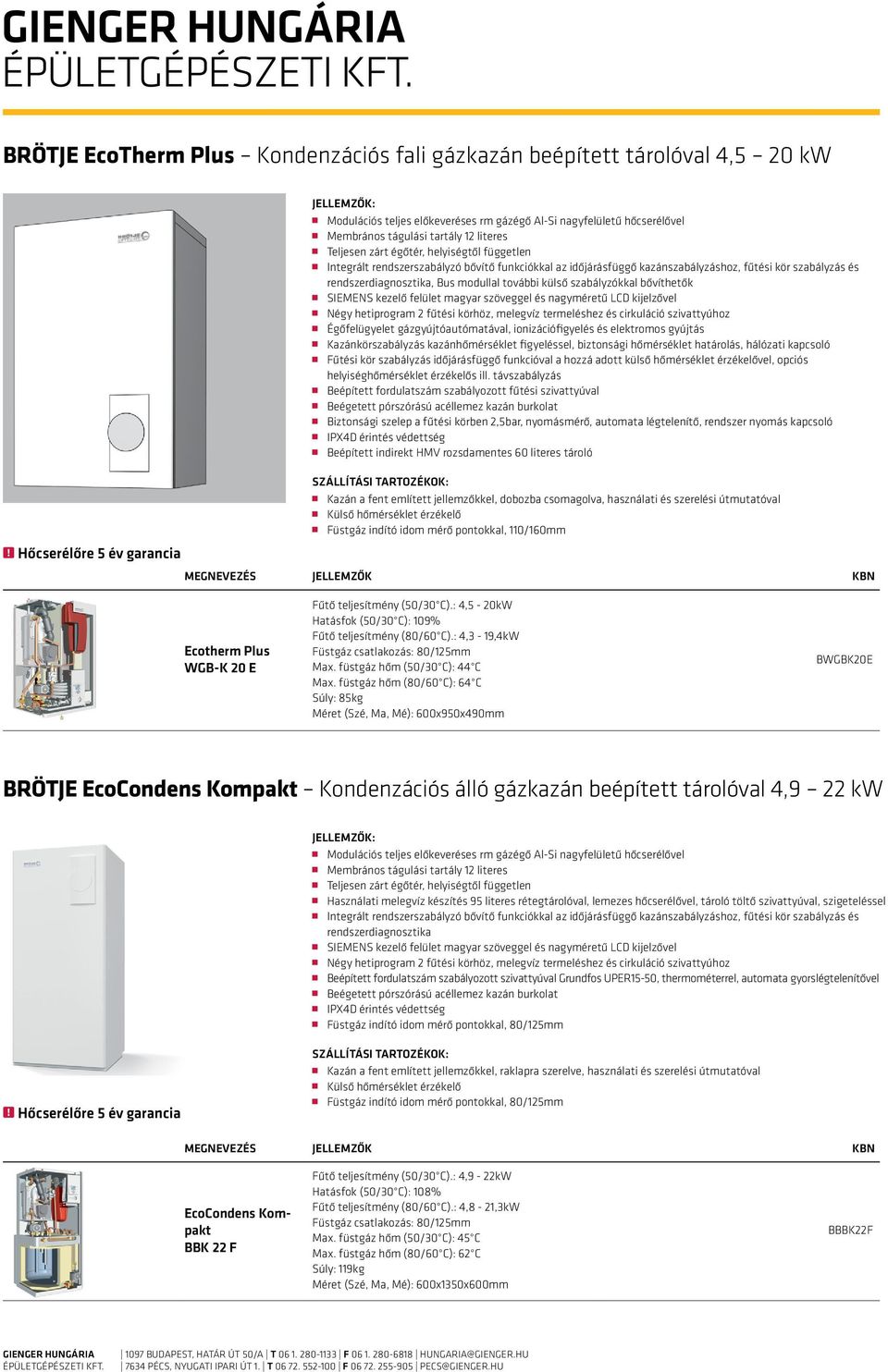 brötje kondenzációs gázkazánok GIENGER HUNGÁRIA ÉPÜLETGÉPÉSZETI KFT. - PDF  Ingyenes letöltés