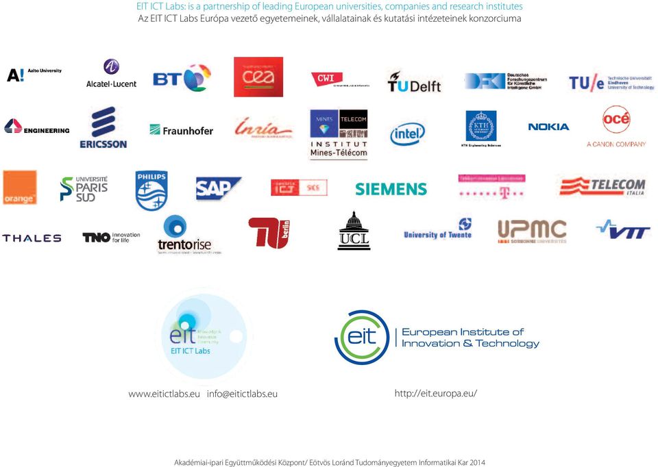 kutatási intézeteinek konzorciuma www.eitictlabs.eu info@eitictlabs.eu http://eit.