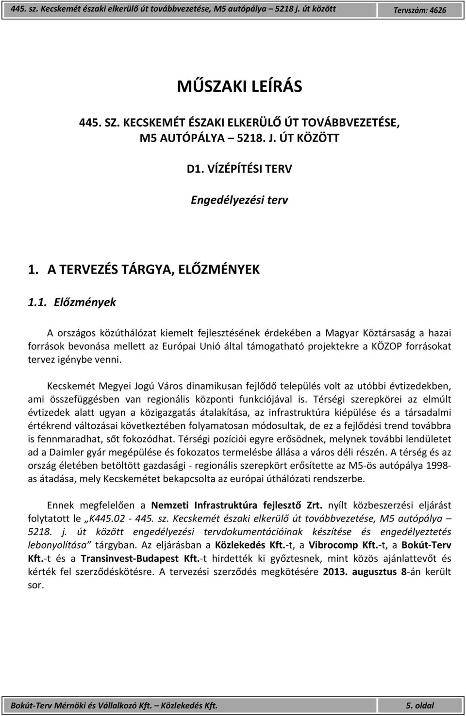 VÍZÉPÍTÉSI TERV Engedélyezési terv 1.