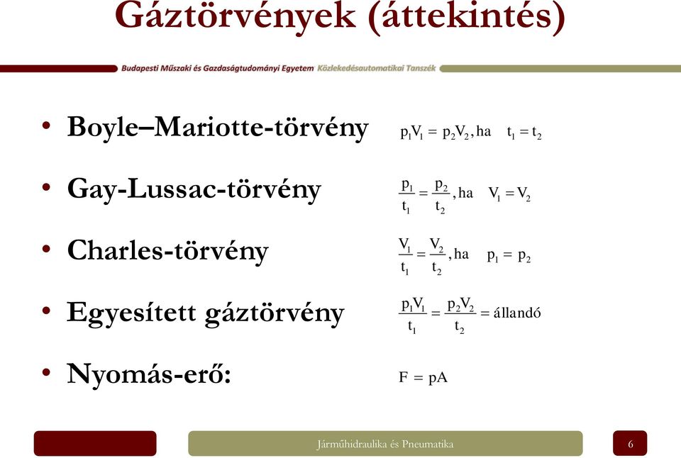 p2v2, ha t1 t2 p t V t p 1 2, ha V1 V2 1 t2 V 1 2, ha p1 p2 1