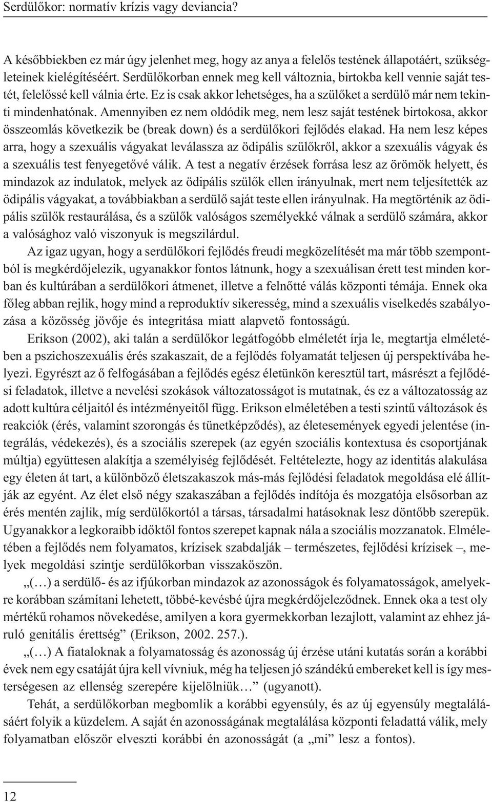 Randevú valakit aspergers tünetekkel