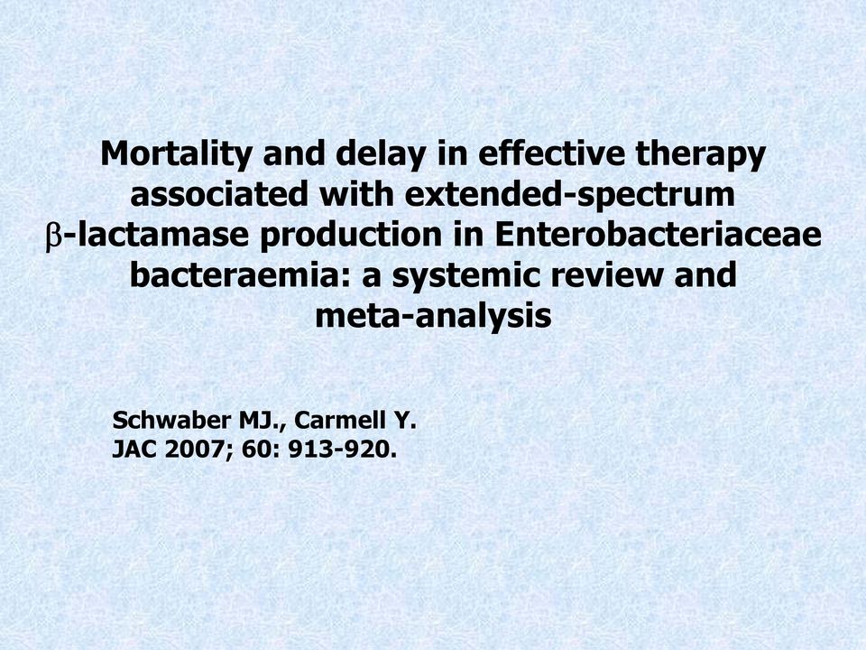 Enterobacteriaceae bacteraemia: a systemic review and