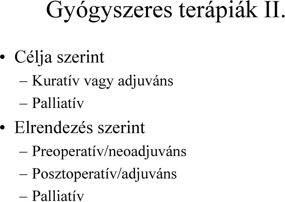 Palliatív Elrendezés szerint