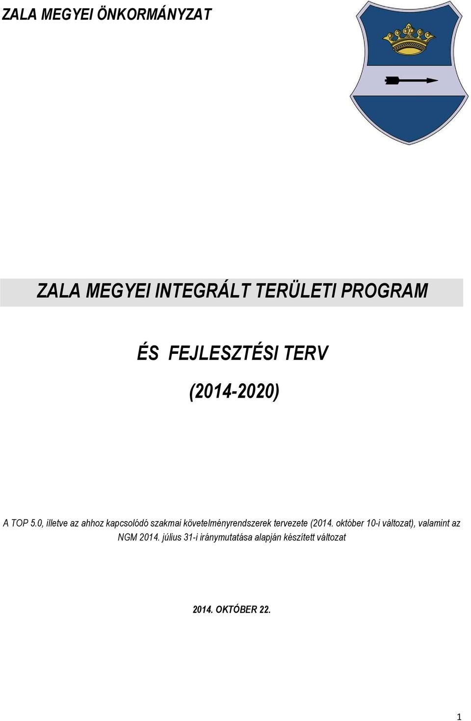 0, illetve az ahhoz kapcsolódó szakmai követelményrendszerek tervezete