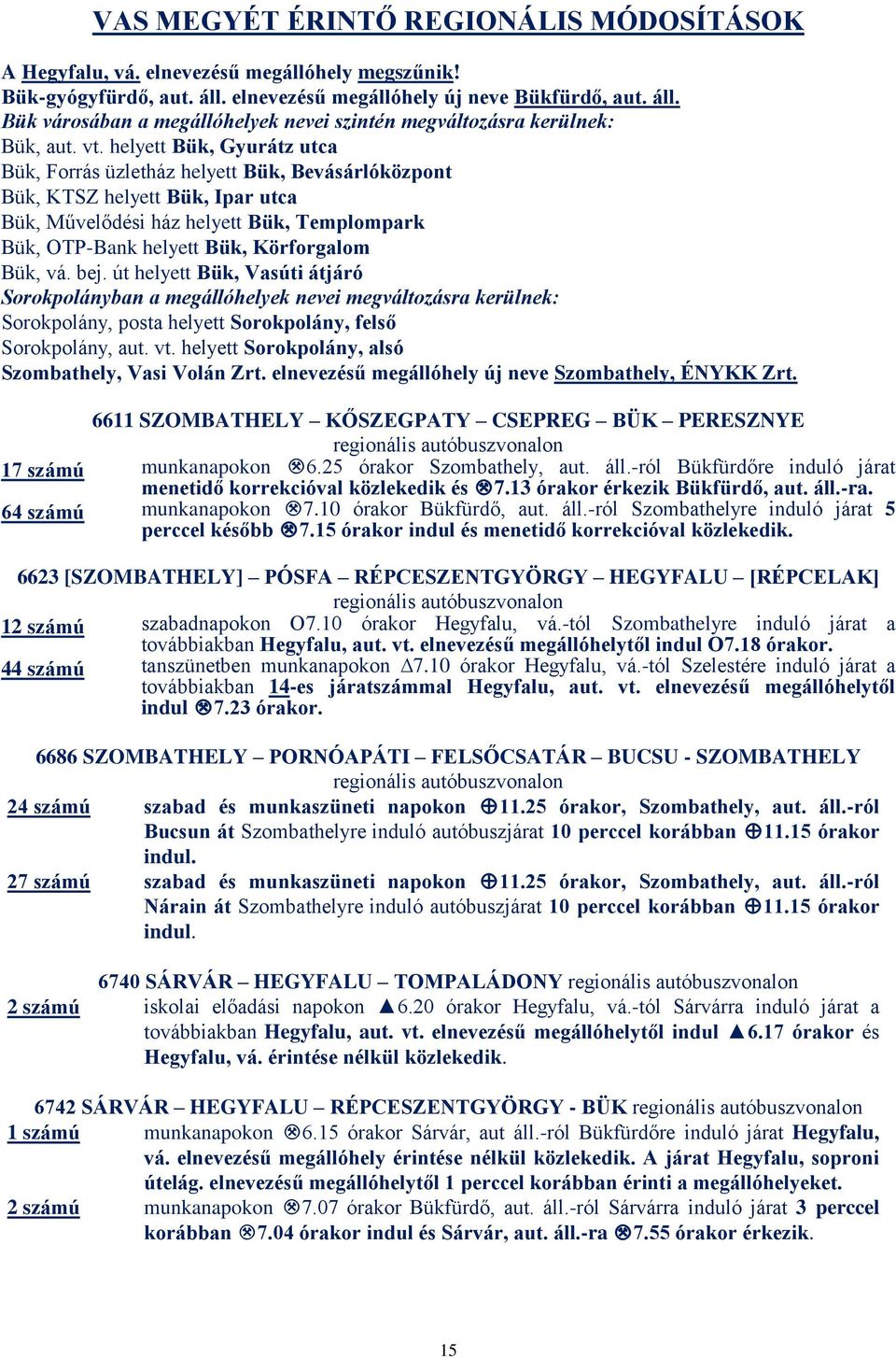 MENETRENDI ÉRTESÍTÉS A Hivatalos Autóbusz Menetrend GYŐR-MOSON-SOPRON, VAS,  VESZPRÉM ÉS ZALA MEGYEI TERÜLETI KÖTETEIHEZ - PDF Ingyenes letöltés