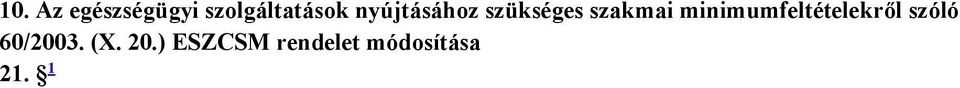 minimumfeltételekről szóló 60/2003.