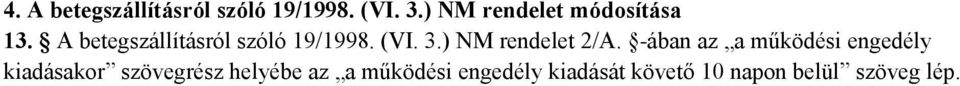 (VI. 3.) NM rendelet 2/A.
