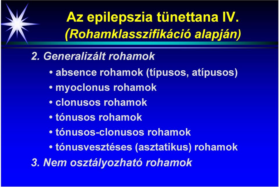 myoclonus rohamok clonusos rohamok tónusos rohamok