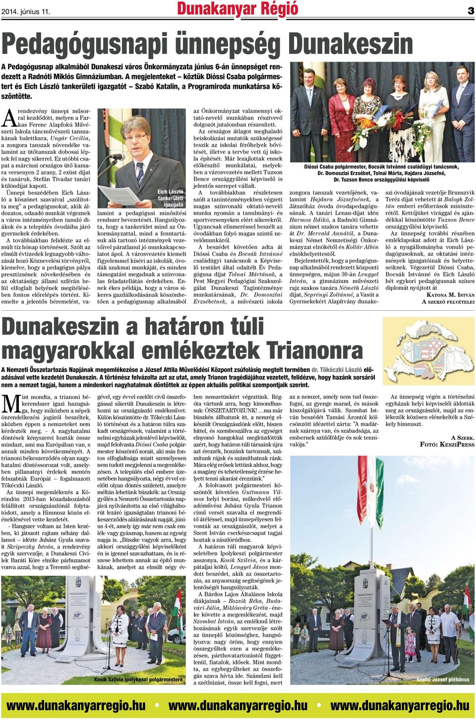 rendezvény ünnepi műsorral kezdődött, melyen a Farkas Ferenc lapfokú Művészeti Iskola táncművészeti tanszakának balettkara, Ungár Cecília, a zongora tanszak növendéke valamint az ütőtanszak dobosai