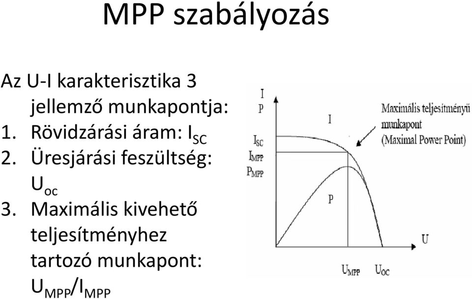 Rövidzárási áram: I SC 2.