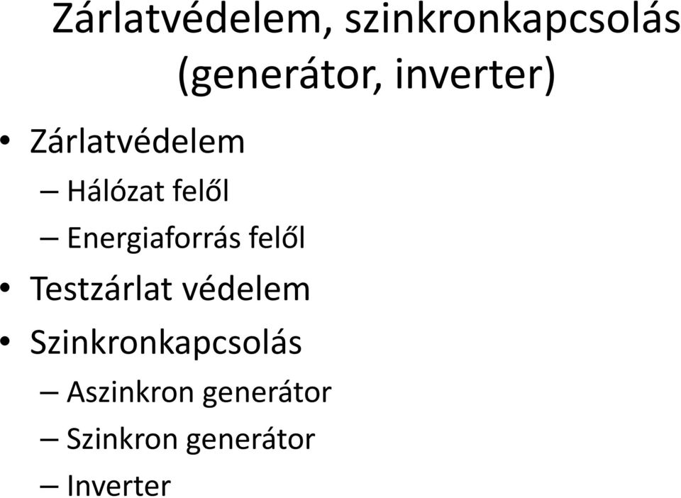 tvédelem Szinkronkapcsolás (generátor,