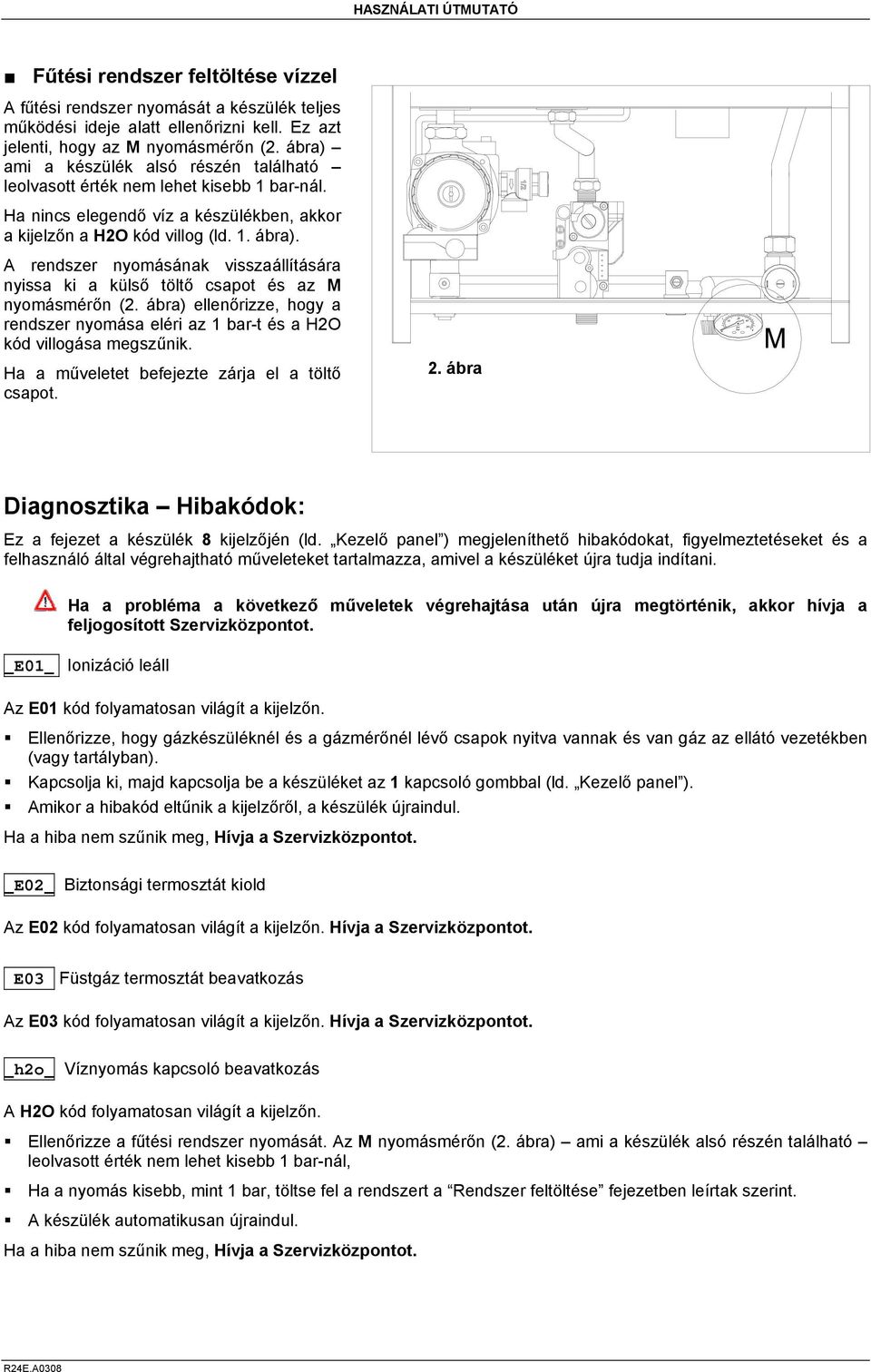 Használati útmutató. R 24 E Elite. készülékhez. CE 0694 Műszaki  dokumentáció RADIANT BRUCIATORI S.p.A. Montelabbate (PU) ITALY. Fali fűtő  gázkészülék - PDF Ingyenes letöltés