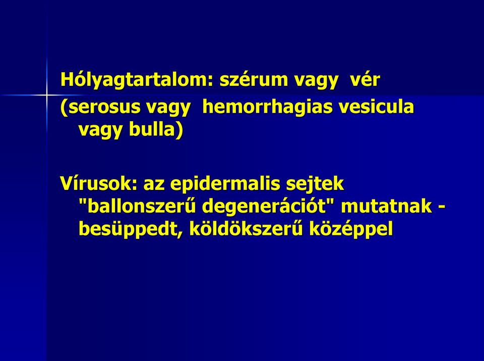 Vírusok: az epidermalis sejtek "ballonszerű