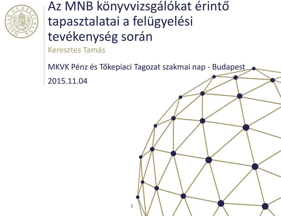 során Keresztes Tamás MKVK Pénz és