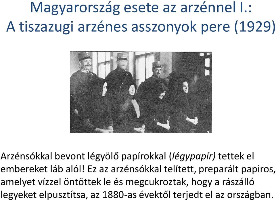(légypapír) tettek el embereket láb alól!
