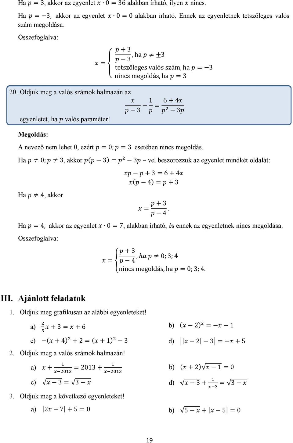 A nevező nem lehet 0, ezért p = 0; p = 3 esetében nincs megoldás.