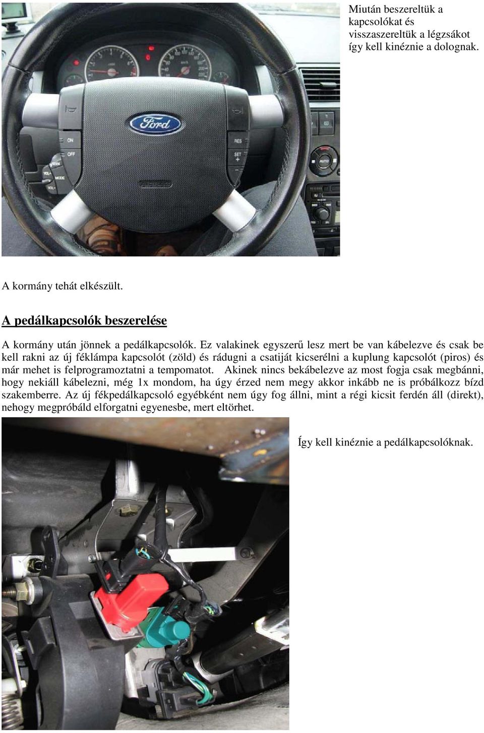 Gyári tempomat utólagos beszerelése Ford Mondeo MKIII TDDI / TDCI - PDF  Ingyenes letöltés