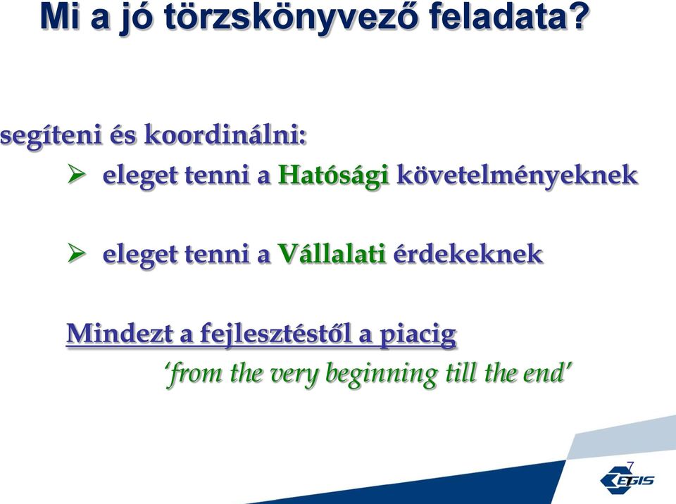 követelményeknek eleget tenni a Vállalati