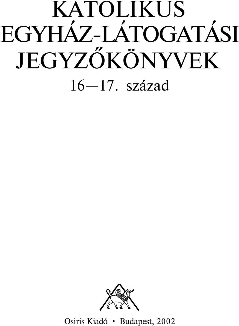 JEGYZŐKÖNYVEK 16 17.