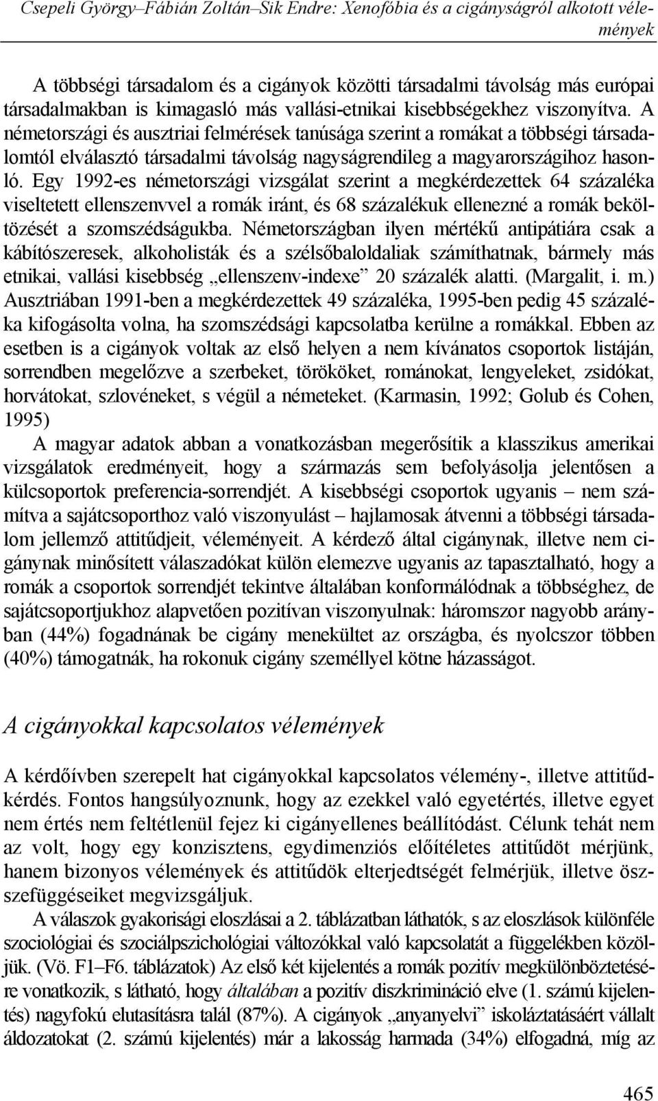 Csepeli György Fábián Zoltán Sik Endre: Xenofóbia és a cigányságról  alkotott vélemények - PDF Ingyenes letöltés