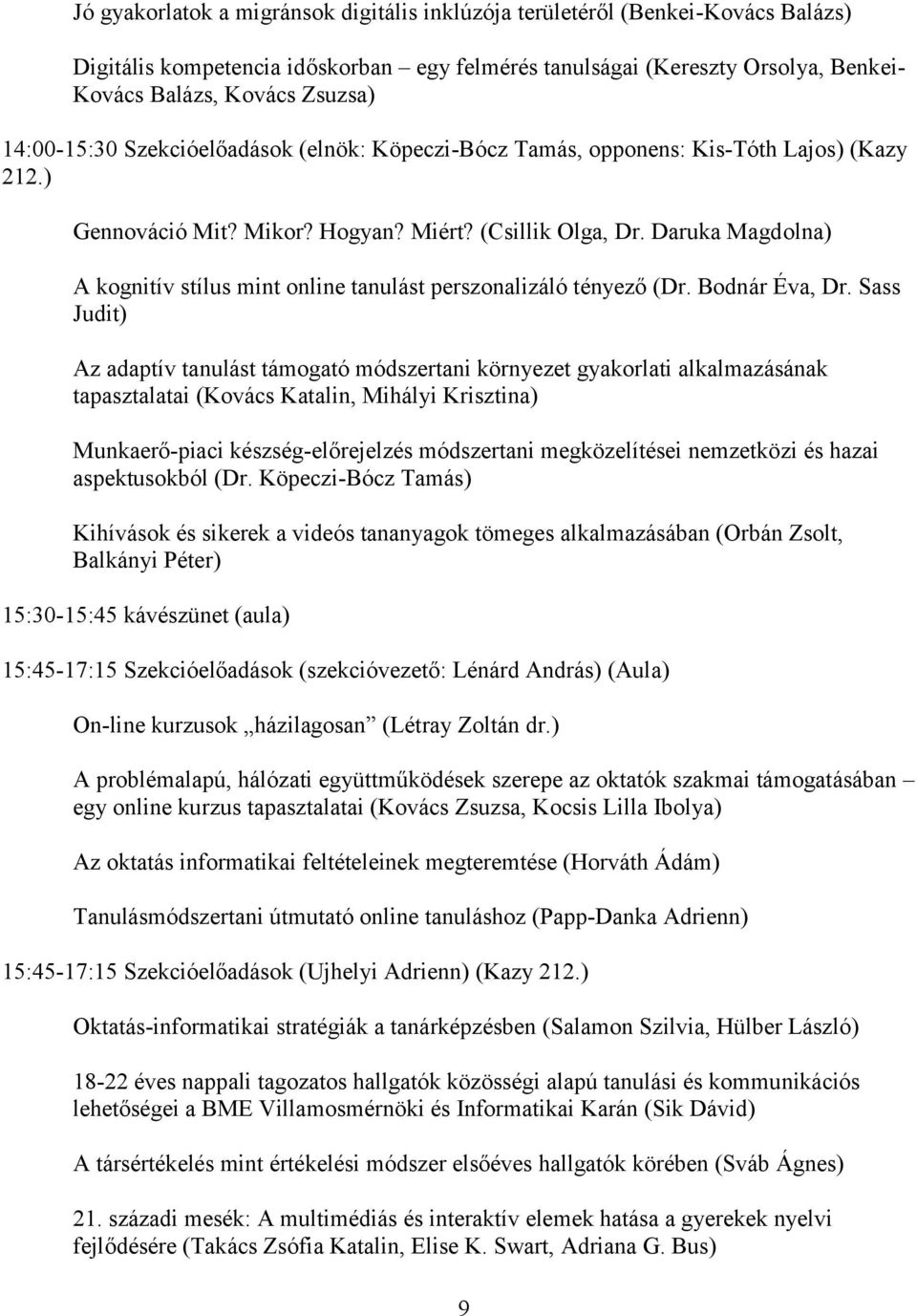 Daruka Magdolna) A kognitív stílus mint online tanulást perszonalizáló tényező (Dr. Bodnár Éva, Dr.