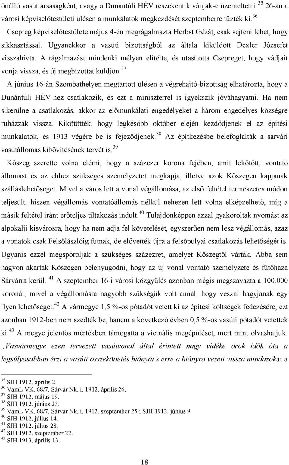 A rágalmazást mindenki mélyen elítélte, és utasította Csepreget, hogy vádjait vonja vissza, és új megbízottat küldjön.