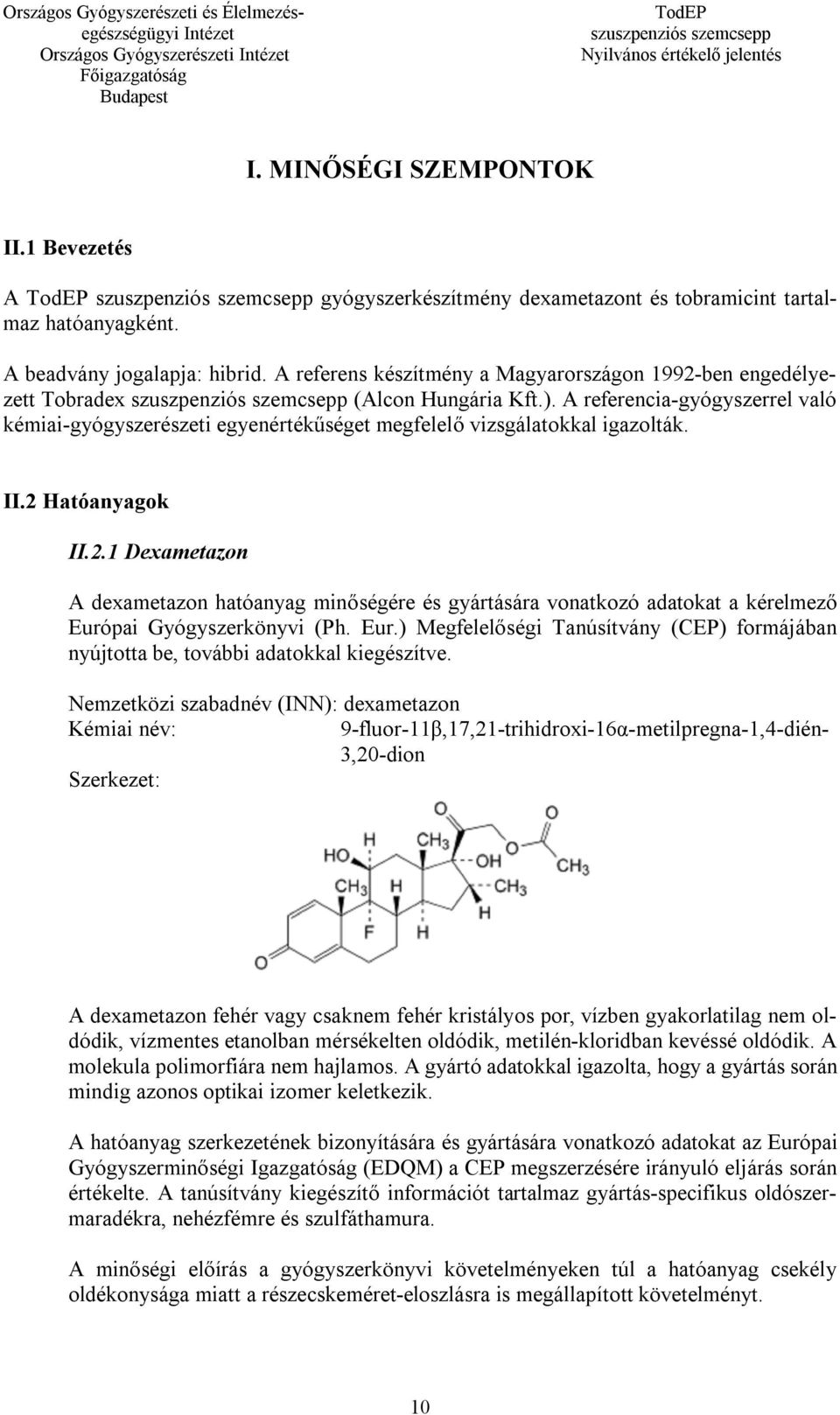 TodEP. szuszpenziós szemcsepp. Nyilvános Értékelő Jelentés. (dexametazon,  tobramicin) Gyógyszernév: Nemzeti eljárás - PDF Free Download